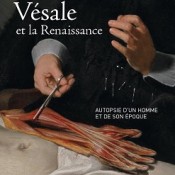 Exposition : Vésale et la Renaissance - Autopsie d'un homme et de son époque