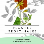 Expo : Plantes médicinales – Tradition culturelle et recherche de pointe
