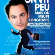 Spectacle "On vit peu mais on meurt longtemps"